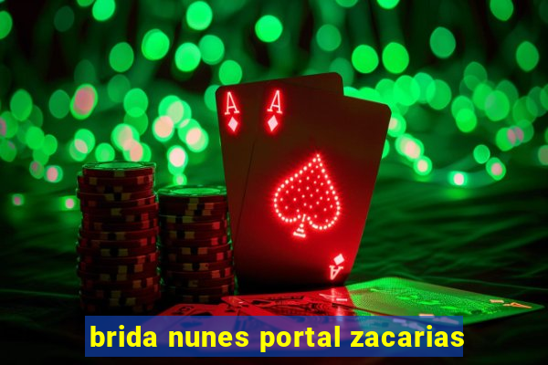 brida nunes portal zacarias